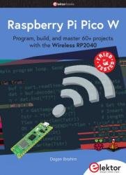 Raspberry Pi Pico W : Program, build, and master 60+ projects with the Wireless RP2040