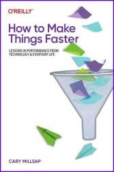 How to Make Things Faster