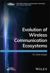 Evolution of Wireless Communication Ecosystems