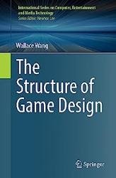 The Structure of Game Design