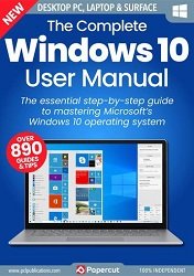 The Complete Windows 10 User Manual - 3rd Edition, 2023