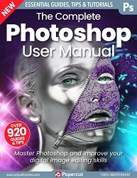 The Complete Photoshop User Manual – 3rd Edition 2023