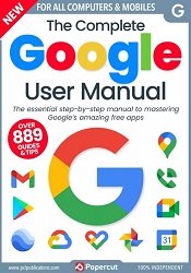 The Complete Google User Manual - 21th Edition 2024