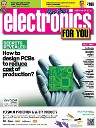 Electronics For You - September 2024