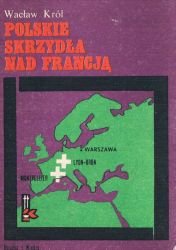 Polskie skrzydła nad Francją (Biblioteka pamięci pokoleń)