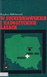 W suchedniowskich i radoszyckich lasach (Biblioteka pamięci pokoleń)