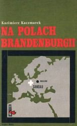 Na polach Brandenburgii (Biblioteka pamięci pokoleń)