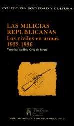 La milicia republicana. Los civiles en armas 1932-1936