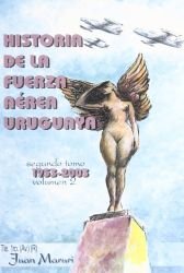 Historia de la Fuerza Aérea Uruguaya, segundo tomo, volumen 2 1988-2003