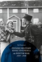 Finnish Military Effectiveness in the Winter War 1939–1940