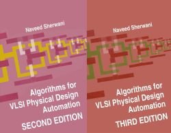 Algorithms for VLSI Physical Design Automation, 2nd & 3rd Editions